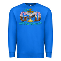 True Royal with god all things are possible Premium Sweatshirt - NancyCooperArtShop