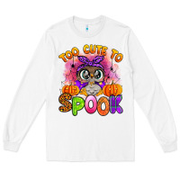 White too cute to spook with owl Long Sleeve Tee - Artiststas