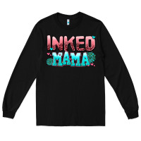 Black inked mama Long Sleeve Tee - AdoDesignShop