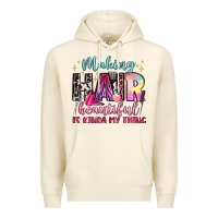 Sandshell making hair beautiful is kinda my thing Premium Hoodie - LillyAllenDesigns