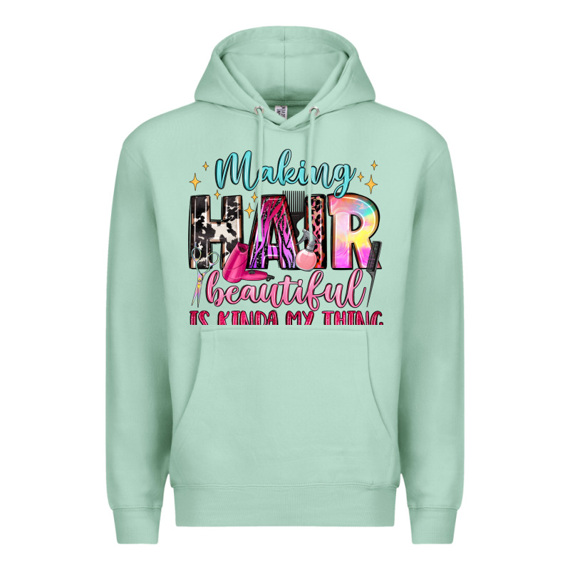 Making Hair Beautiful Is Kinda My Thing Premium Hoodie by LillyAllenDesigns | Teevron