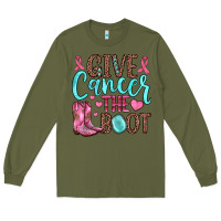 Army Green give cancer the boot Long Sleeve Tee - JahusDesignShop