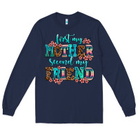 Navy first my mother second my friend Long Sleeve Tee - AdoDesignShop