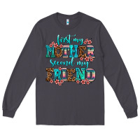 Smoke first my mother second my friend Long Sleeve Tee - AdoDesignShop