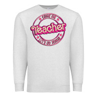 Oatmeal Heather come on teacher let's go teach Premium Sweatshirt - MaliasSmallBusiness