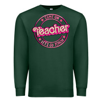 Sports Green come on teacher let's go teach Premium Sweatshirt - MaliasSmallBusiness