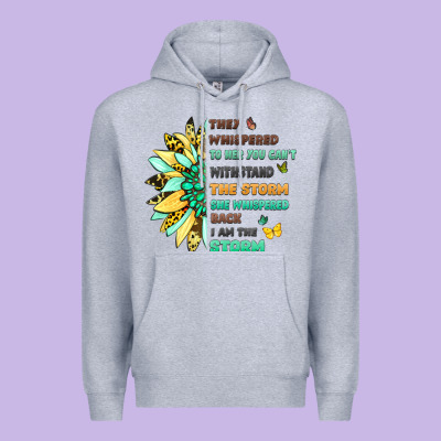 They Whispered To Her You Cant Withstand The Storm Premium Hoodie Designed By Lillyallendesigns