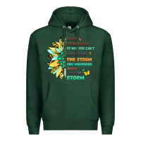 Sports Green they whispered to her you cant withstand the storm Premium Hoodie - LillyAllenDesigns
