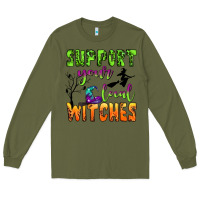 Army Green support your local witches Long Sleeve Tee - BundleAndBundleShop