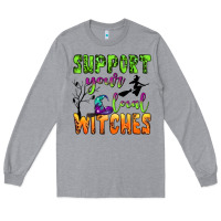 Heather Grey support your local witches Long Sleeve Tee - BundleAndBundleShop