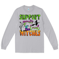 Support Your Local Witches Long Sleeve Tee | Teevron