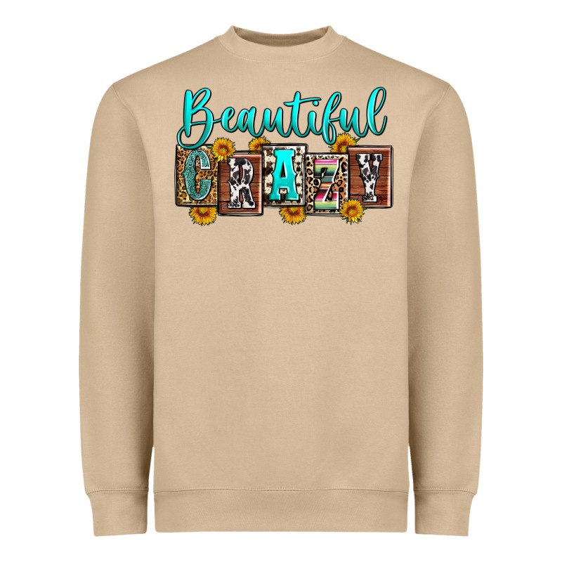 Beautiful Crazy Heavyweight Sweatshirt by Zillion Design Studio | Teevron