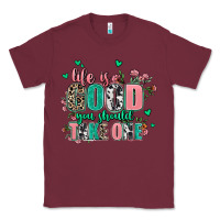 Burgundy life is good you should take one Classic Tee - AdoDesignShop