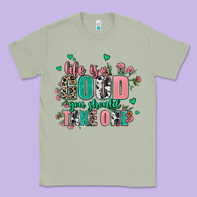 Life Is Good You Should Take One Classic Tee Designed By Adodesignshop