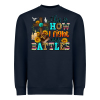 Navy this is how i fight my battles Heavyweight Sweatshirt - Zillion Design Studio