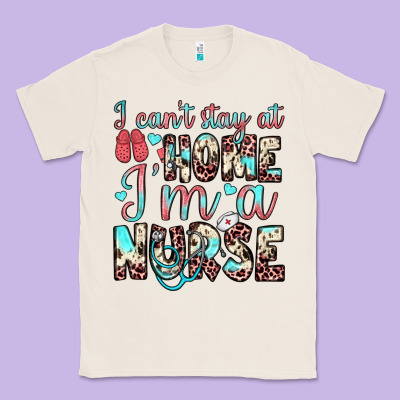 I Can’t Stay At Home I’m A Nurse Classic Tee Designed By Jahusdesignshop