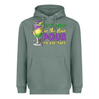 Sage if i'm not on the floor pour me one more Heavyweight Hoodie - MaliasSmallBusiness