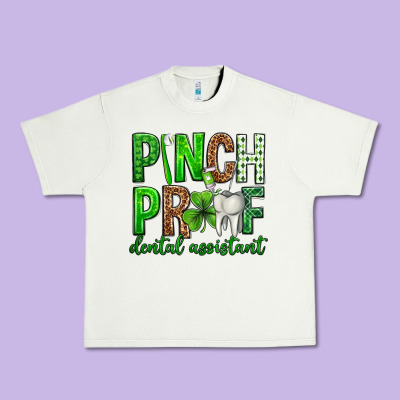 Pinch Proof Dental Assistant St. Patricks Day Urban Heavy Tee Designed By Neo Western