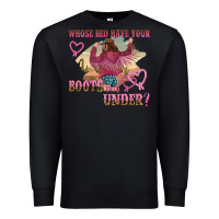Black whose bed have youre boots been under Premium Sweatshirt - NancyCooperArtShop