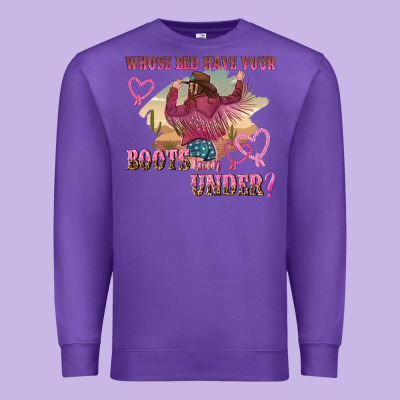 Whose Bed Have Youre Boots Been Under Premium Sweatshirt Designed By Nancycooperartshop