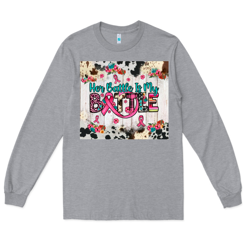 Her Battle Is My Battle Long Sleeve Tee by JahusDesignShop | Teevron