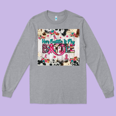 Her Battle Is My Battle Long Sleeve Tee Designed By Jahusdesignshop
