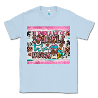 Dusty Blue it takes a lot of sparkle to be a nurse Classic Tee - JahusDesignShop