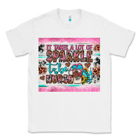 White it takes a lot of sparkle to be a nurse Classic Tee - JahusDesignShop