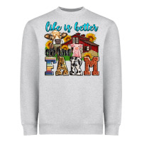Heather Grey life is better on the farm Heavyweight Sweatshirt - Zillion Design Studio