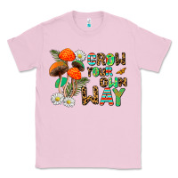 Bubblegum Pink grow your own way Classic Tee - AdoDesignShop