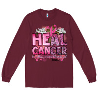 Burgundy heal cancer for nothing is impossible with god luk Long Sleeve Tee - Artiststas