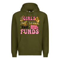 Army Green girls just wanna have funds Premium Hoodie - LillyAllenDesigns