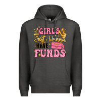 Charcoal Heather girls just wanna have funds Premium Hoodie - LillyAllenDesigns