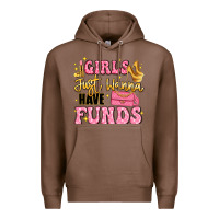 Chestnut girls just wanna have funds Premium Hoodie - LillyAllenDesigns