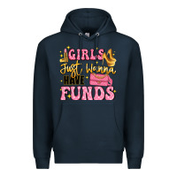 Navy girls just wanna have funds Premium Hoodie - LillyAllenDesigns