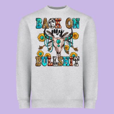Back On My Bullshit Heavyweight Sweatshirt Designed By Zillion Design Studio
