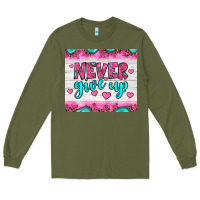Army Green never give up Long Sleeve Tee - JahusDesignShop