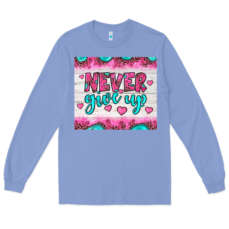 Never Give Up Long Sleeve Tee by JahusDesignShop | Teevron