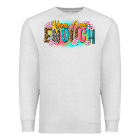 Oatmeal Heather you are enough Premium Sweatshirt - NancyCooperArtShop