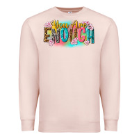 Pale Pink you are enough Premium Sweatshirt - NancyCooperArtShop