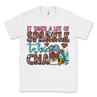 White it takes a lot of sparkle to be a cna Classic Tee - JahusDesignShop