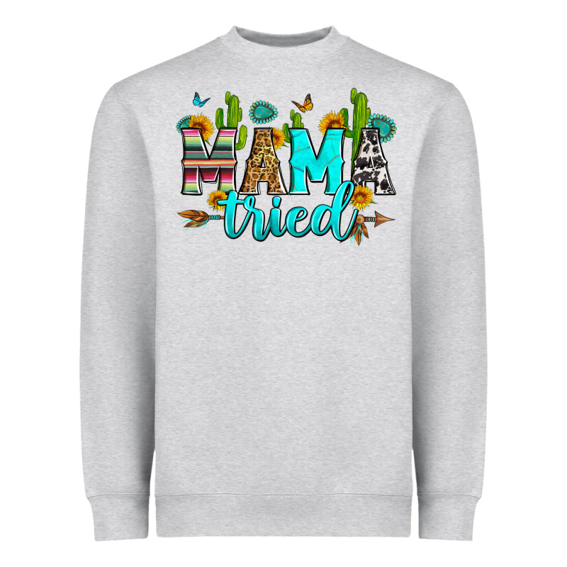 Mama Tried Heavyweight Sweatshirt by Zillion Design Studio | Teevron