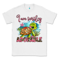 White i am turtley adorable Classic Tee - AdoDesignShop