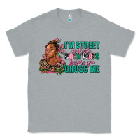 Heather Grey i am street so look both ways before you cross me Classic Tee - AdoDesignShop