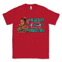 Red i am street so look both ways before you cross me Classic Tee - AdoDesignShop