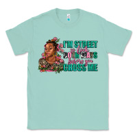Seafoam i am street so look both ways before you cross me Classic Tee - AdoDesignShop