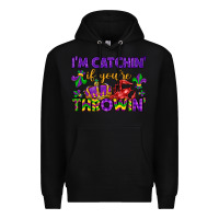 Black i m catchin if you re throwin Premium Hoodie - LillyAllenDesigns