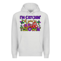Dove Grey i m catchin if you re throwin Premium Hoodie - LillyAllenDesigns
