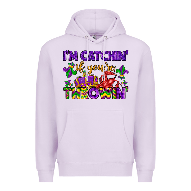 I M Catchin If You Re Throwin Premium Hoodie by LillyAllenDesigns | Teevron
