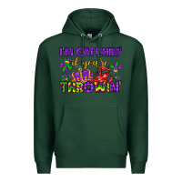 Sports Green i m catchin if you re throwin Premium Hoodie - LillyAllenDesigns